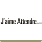 J'aime Attendre