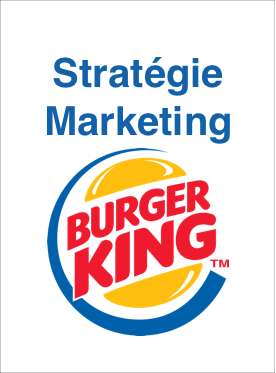 Stratgie Marketing de Burger King