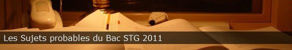 sujets probables bac stg 2011