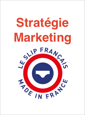 Stratégie Marketing du Slip Français