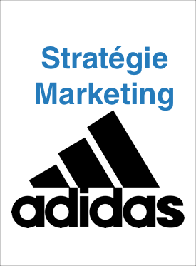 Stratégie Marketing de l'entreprise Adidas