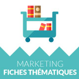 Marketing : toutes les thématiques