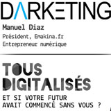 Darketing S07E01- « Tous digitalisés - Et si votre futur avait commencé sans vous ? »